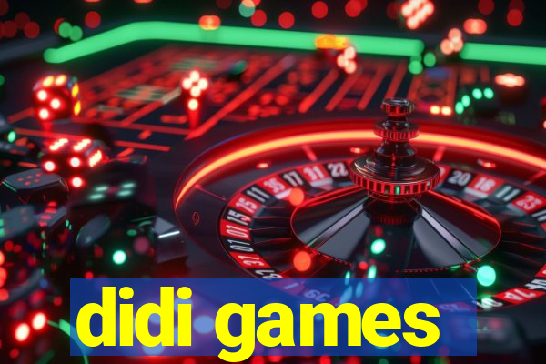 didi games